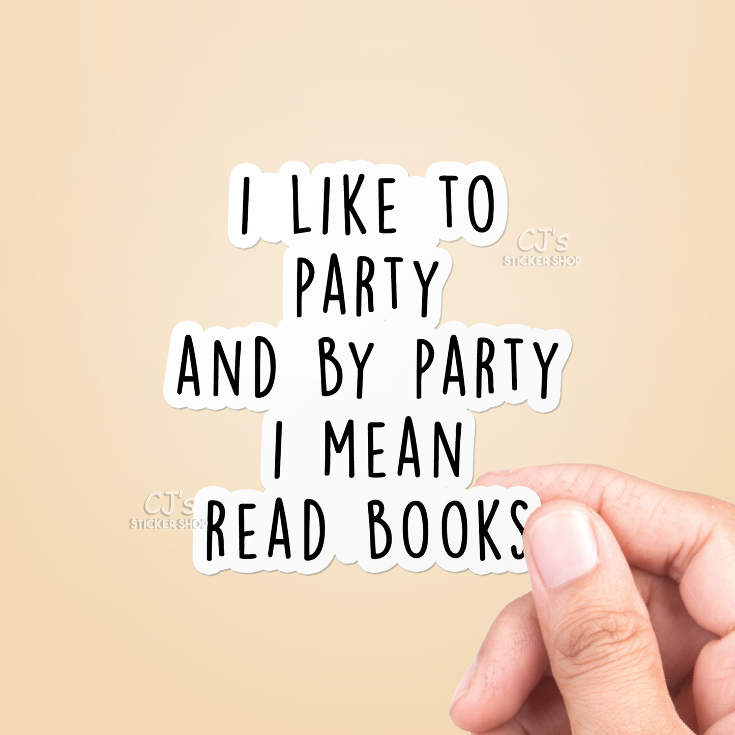 I Like To Party And By Party I Mean Read Books Funny Sticker